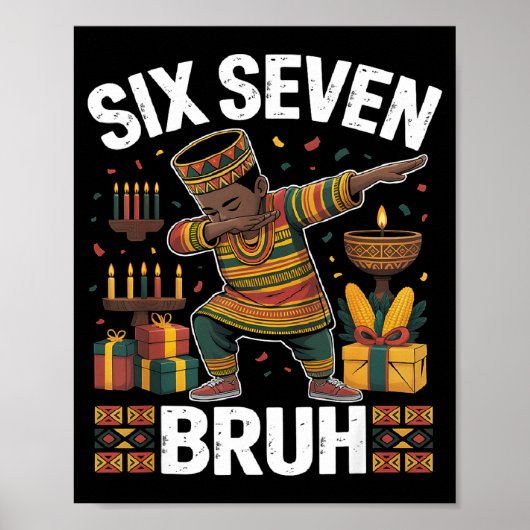 67 Six Seven Bruh Kwanzaa Dabbing 6 7 Meme Funny C Poster (Vorne)