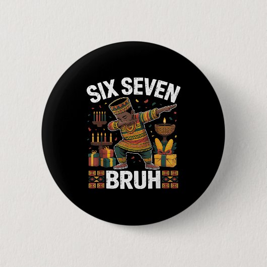 67 Six Seven Bruh Kwanzaa Dabbing 6 7 Meme Lustig Button (Vorderseite)