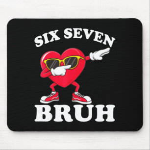 67 Six Seven Bruh Lustige Valentinstage 6 7 Meme M Mousepad