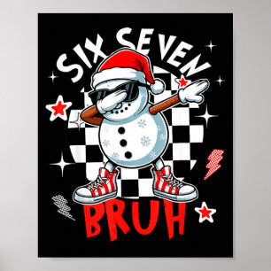 67 Six Seven Bruh Lustiger Schneemann Weihnachten Poster