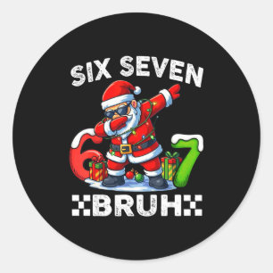 67 Six Seven Bruh Lustiges Weihnachten 6 7 Meme Mä Runder Aufkleber