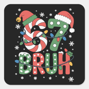 67 Six Seven Bruh Lustiges Weihnachten 6 7 Meme  Quadratischer Aufkleber