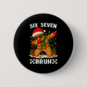 67 Six Seven Bruh Lustiges Weihnachten Dabbing Leb Button