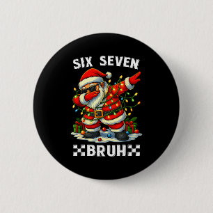 67 Six Seven Bruh Lustiges Weihnachten Dabbing San Button