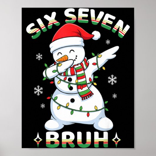 67 Six Seven Bruh Meme Funny Dabbing Snowman Chris Poster (Vorne)