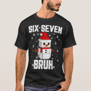 67 Six Seven Bruh Schneemann Bausteine Weihnachten T-Shirt