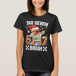 67 Six Seven Bruh Weihnachten 6 7 Meme Lustig Lebk T-Shirt
