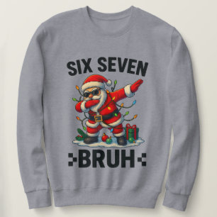 67 Six Seven Burh Dabbing Santa Dab Weihnachten Sweatshirt