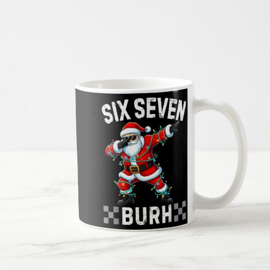 67 Six Seven Burh Funny Christmas 6 7 Meme Men Wom Kaffeetasse (Rechts)