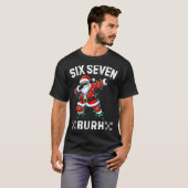 67 Six Seven Burh Funny Christmas 6 7 Meme Men Wom T-Shirt (Vorne ganz)