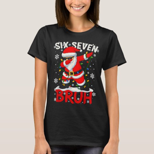 67 Six Seven Burh Funny Christmas 6 7 Meme Men Wom T-Shirt (Vorderseite)