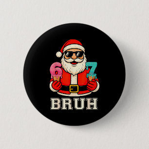 67 Six Seven Burh Lustiges Weihnachten 6 7 Meme Mä Button