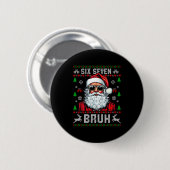 67 Six Seven Burh Lustiges Weihnachten 6 7 Meme Mä Button (Vorne & Hinten)
