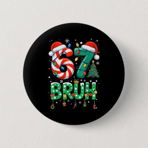 67 Six Seven Burh Lustiges Weihnachten 6 7 Meme Mä Button