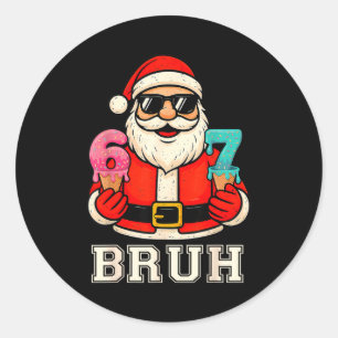 67 Six Seven Burh Lustiges Weihnachten 6 7 Meme Mä Runder Aufkleber