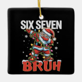 67 Six Seven Burh Santa Dab Christmas 6 7 Meme  Keramikornament (Vorderseite)