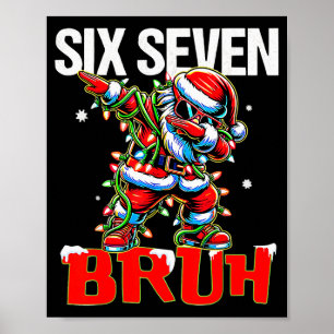67 Six Seven Burh Santa Weihnachten 6 7 Meme Männe Poster