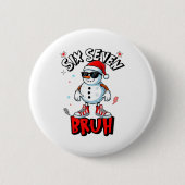 67 Six Seven Christmas Bruh Snowman Funny Kids Boy Button (Vorderseite)