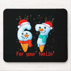 67 Six Seven Für Dein Feelin' Meme Weihnachten Kin Mousepad