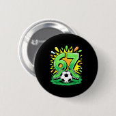 67 Six Seven Fußball Lustiges Meme Jungen Männer W Button (Vorne & Hinten)
