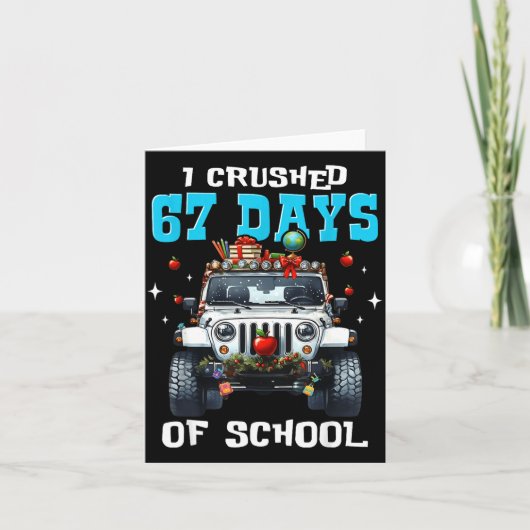 67 Six Seven I Crush 67 Days Of School Funny Meme  Karte (Vorderseite)