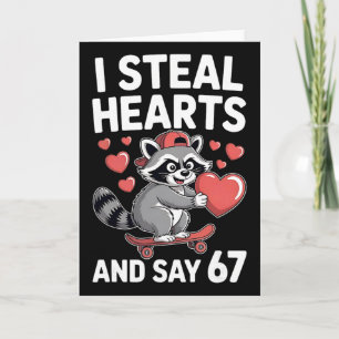 67 Six Seven I stehle Herzen Valentinstag 6 7 Mich Karte