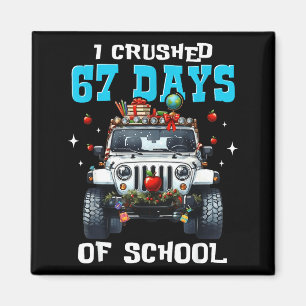 67 Six Seven Ich zermalme 67 Schultage Lustiges Me Magnet
