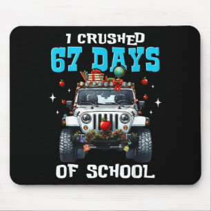 67 Six Seven Ich zermalme 67 Schultage Lustiges Me Mousepad