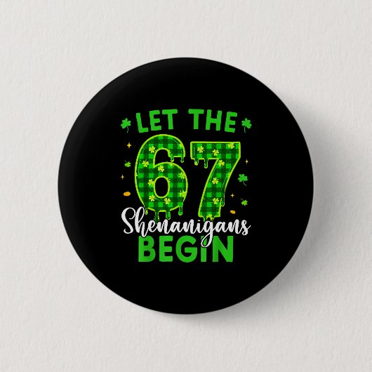 67 Six Seven Lassst den Schabernack für Kinder beg Button (Vorderseite)