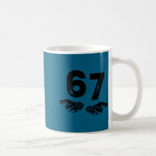 67 Six Seven Lustig 6 7 Meme Gen Alpha Slang 6 7 H Kaffeetasse