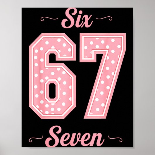 67 Six Seven Meme Funny Gen Alpha Slang Kids Girls Poster (Vorne)