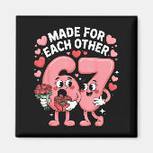 67 Six Seven Meme Gen Alpha Valentines Day Coquett Magnet (Vorne)