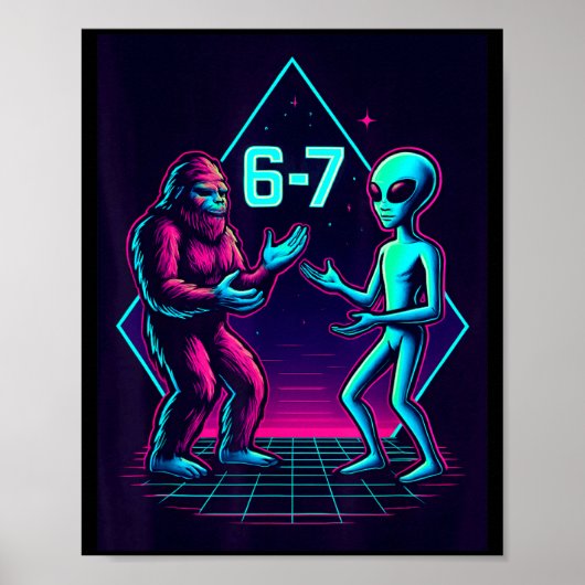 67 Six Seven Meme Lustig Bigfoot Alien Sasquatch U Poster (Vorne)