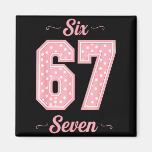 67 Six Seven Meme Lustig Gen Alpha Slang Kinder Mä Magnet