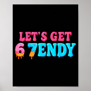 67 Six Seven Sendy 6 7endy Lass uns Sendy 67 Meme  Poster