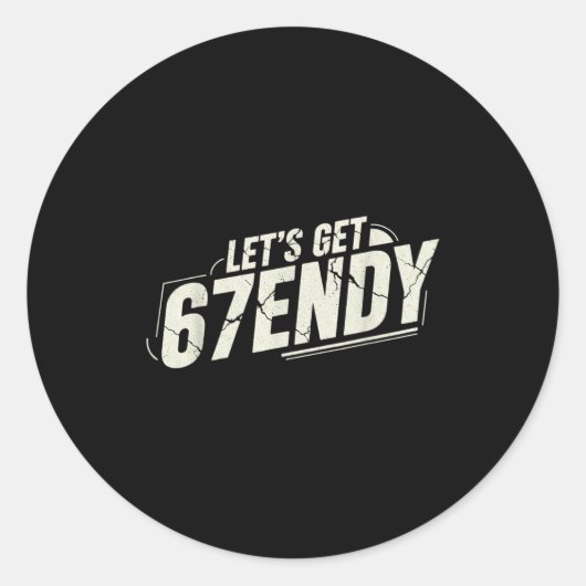 67 Six Seven Sendy 6 7endy Lass uns Sendy 67 Meme Runder Aufkleber (Vorderseite)