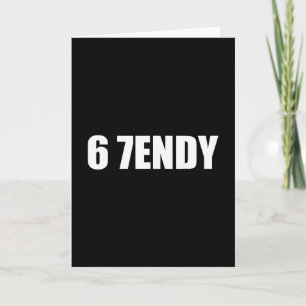 67 Six Seven Sendy 6 7endy Let's Get Sendy 67 Meme Karte