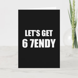 67 Six Seven Sendy 6 7endy Let's Get Sendy 67 Meme Karte