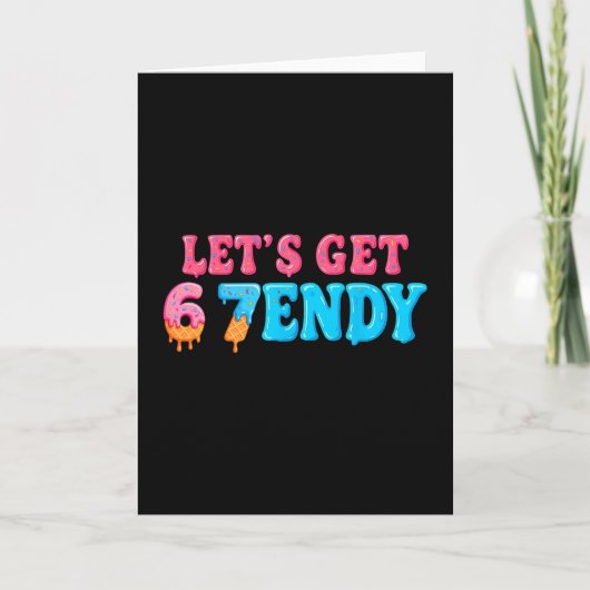 67 Six Seven Sendy 6 7endy Let's Get Sendy 67 Meme Karte (Vorderseite)