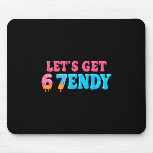 67 Six Seven Sendy 6 7endy Let's Get Sendy 67 Meme Mousepad (Vorne)