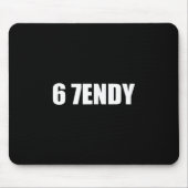 67 Six Seven Sendy 6 7endy Let's Get Sendy 67 Meme Mousepad (Vorne)