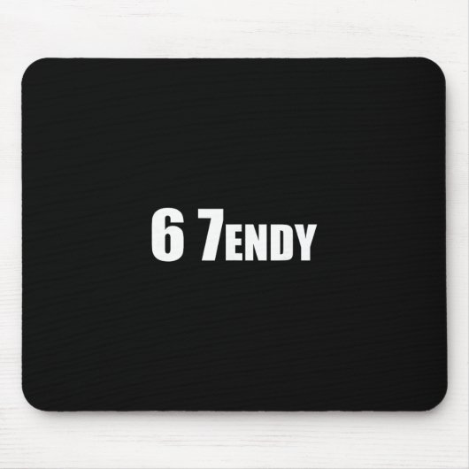 67 Six Seven Sendy 6 7endy Let's Get Sendy 67 Meme Mousepad (Vorne)