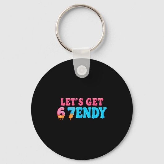 67 Six Seven Sendy 6 7endy Let's Get Sendy 67 Meme Schlüsselanhänger (Vorderseite)