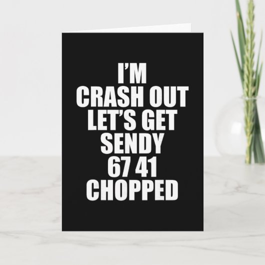 67 Six Seven Sendy Let's Get Sendy 6 7endy 67 Meme Karte (Vorderseite)