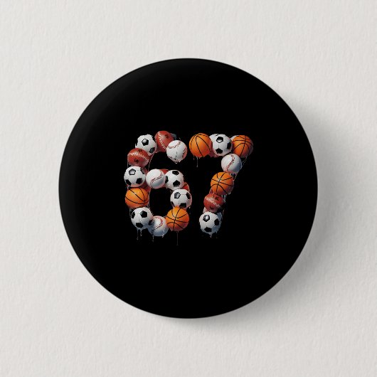 67 Six Seven Soccer Baseball Basketball Meme Hallo Button (Vorderseite)