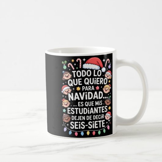 67 Six Seven Spanieacher Christmas Seis Siete Brai Kaffeetasse (Rechts)