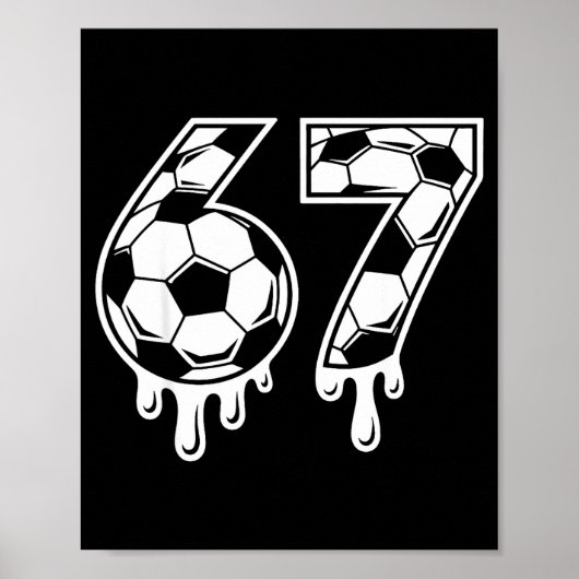 67 Soccer Ice Cream Drip Gen Alpha Six Seven Meme  Poster (Vorne)