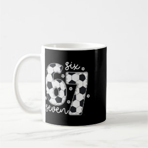 67 Soccer Six Seven 6 7 Meme 67 _2 Kaffeetasse