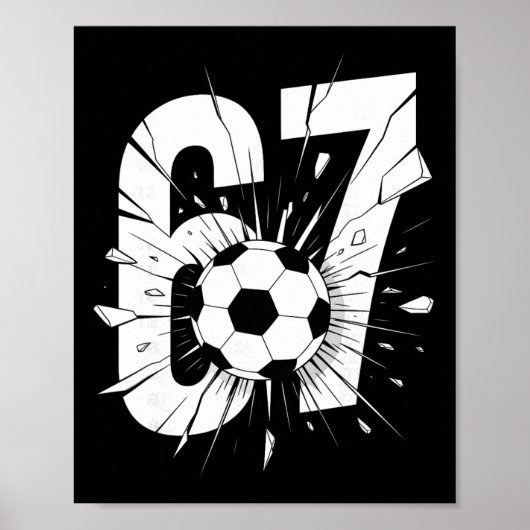 67 Soccer Six Seven 6 7 Meme 67 _2  Poster (Vorne)