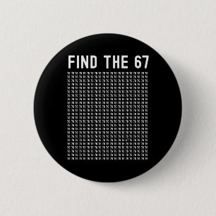 67 Spiel Finden 67 Meme Jungen Mädchen 6 7 Slang T Button